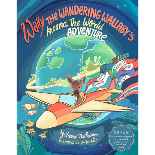 Wally The Wandering Wallaby's Around the World Adventure (Book #1)